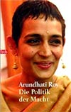 Arundhati Roy: Die Politik der Macht
