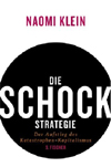 Klein: Die Schock-Strategie
